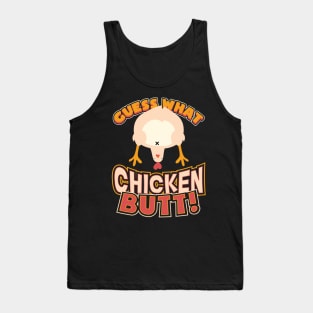 Guess What? Chicken Butt! Funny Tank Top